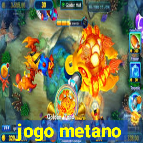 jogo metano