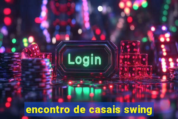 encontro de casais swing