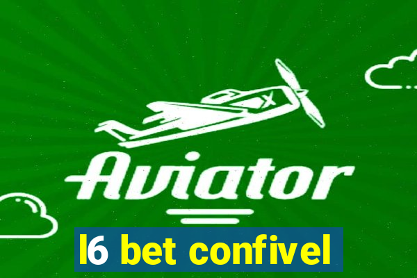 l6 bet confivel