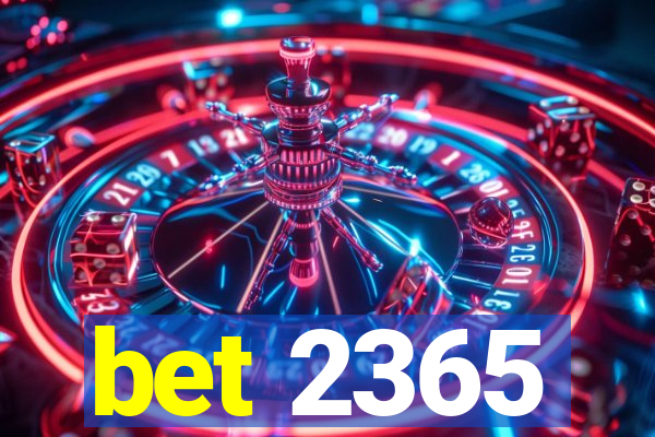 bet 2365