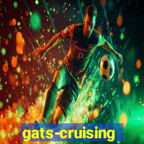 gats-cruising