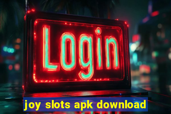 joy slots apk download