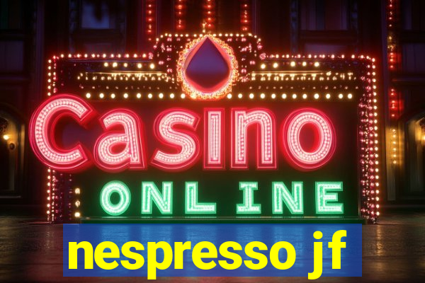 nespresso jf