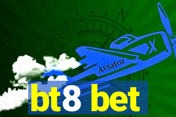 bt8 bet