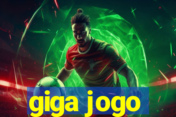 giga jogo