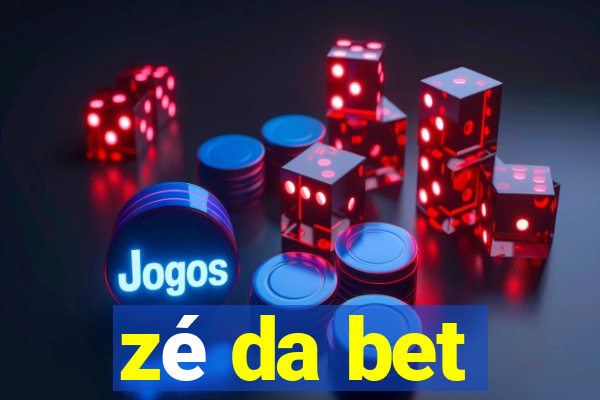 zé da bet