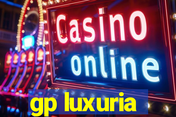 gp luxuria