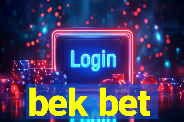 bek bet