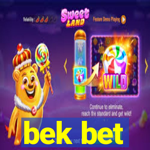 bek bet