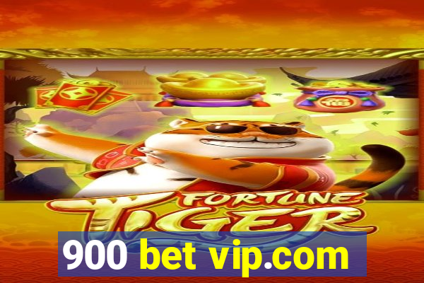 900 bet vip.com