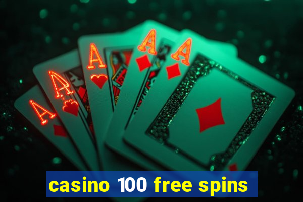 casino 100 free spins