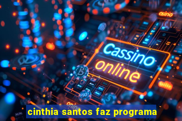 cinthia santos faz programa