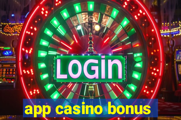 app casino bonus