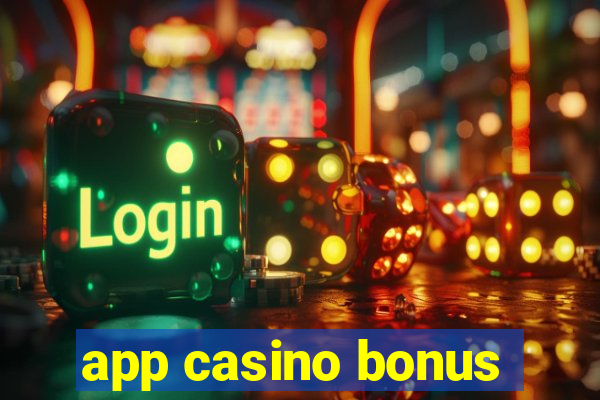 app casino bonus