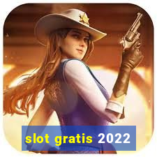 slot gratis 2022