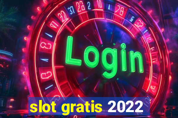 slot gratis 2022