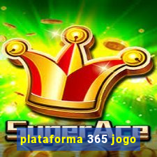 plataforma 365 jogo