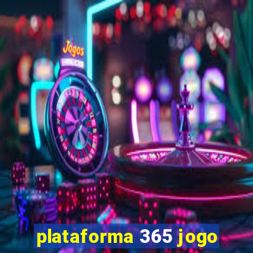 plataforma 365 jogo