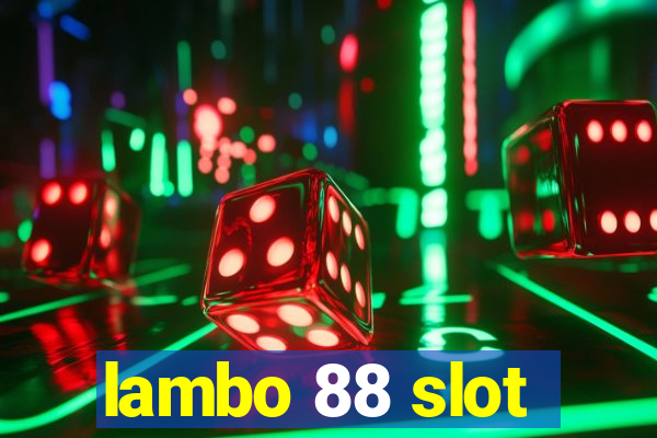 lambo 88 slot