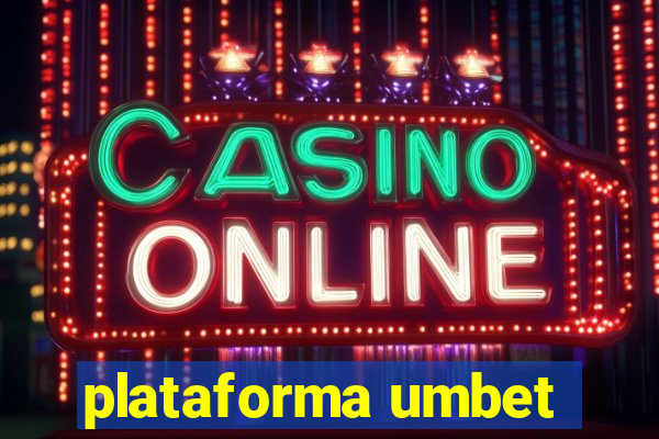 plataforma umbet