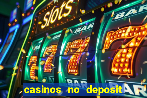 casinos no deposit welcome bonus