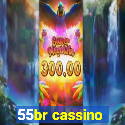 55br cassino