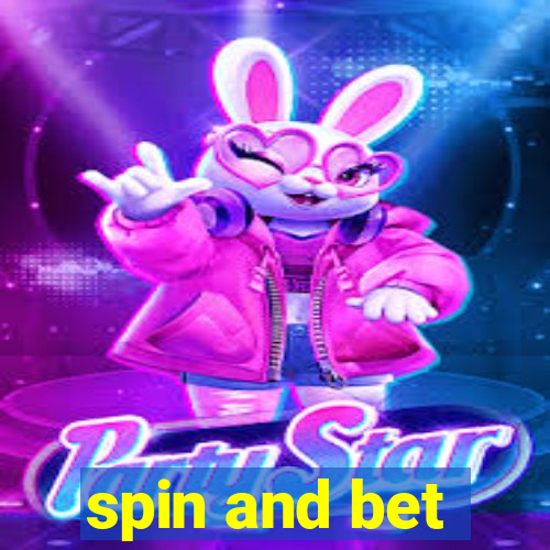 spin and bet