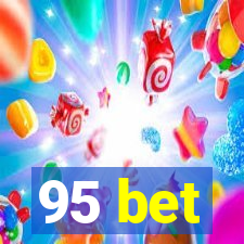 95 bet