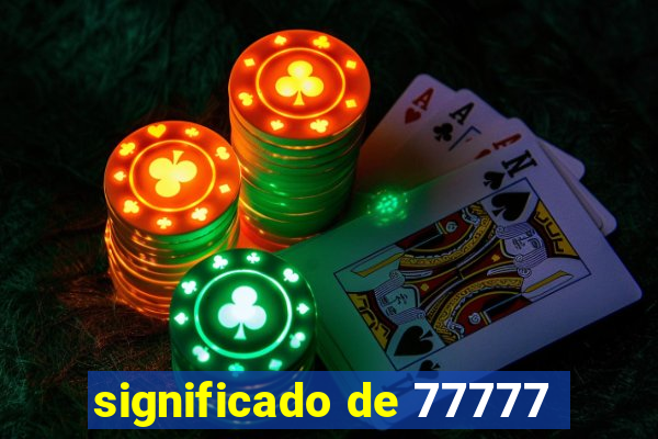 significado de 77777