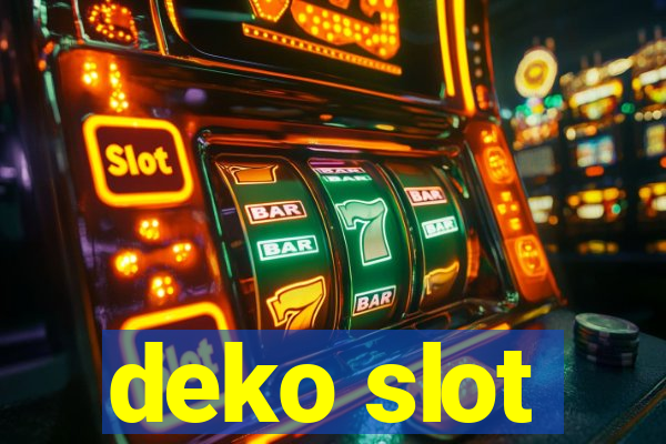 deko slot