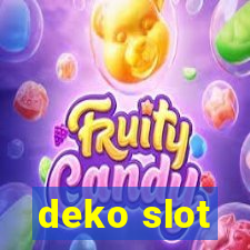 deko slot