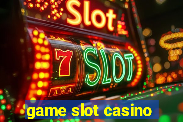 game slot casino