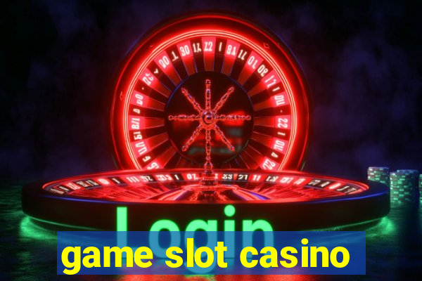 game slot casino