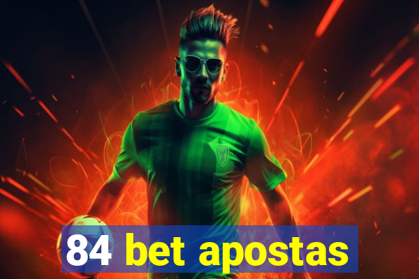 84 bet apostas