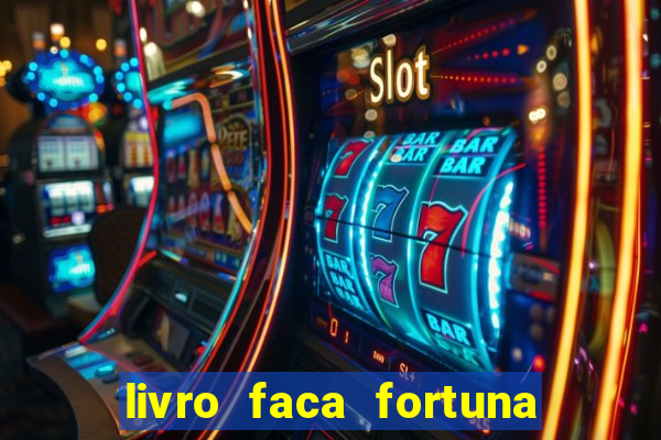 livro faca fortuna com acoes