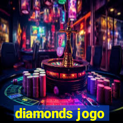 diamonds jogo