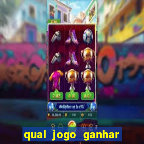 qual jogo ganhar dinheiro sem depositar