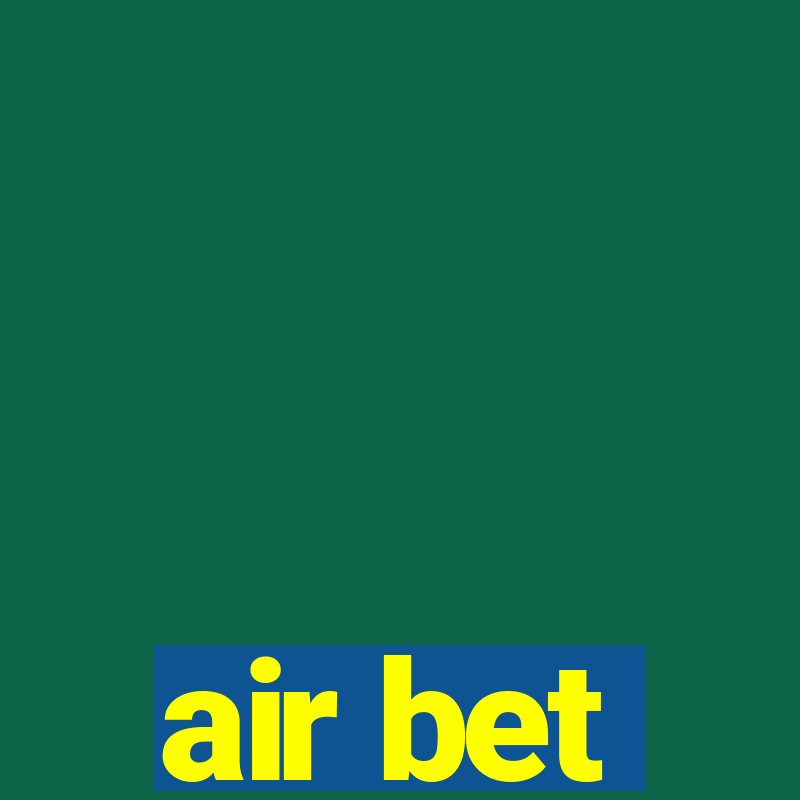 air bet