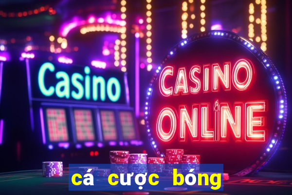 cá cược bóng đá online