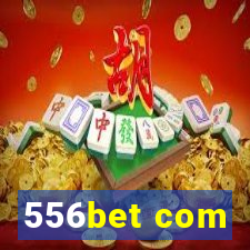 556bet com