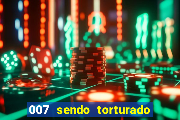 007 sendo torturado casino royale