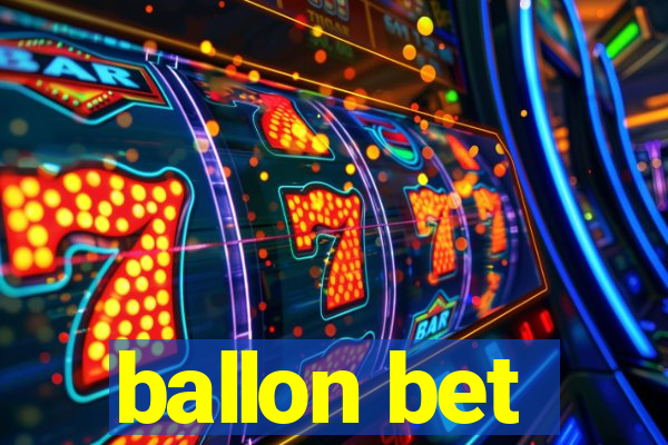 ballon bet