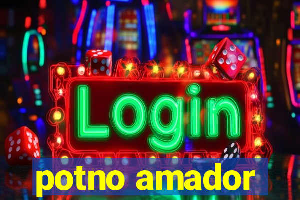 potno amador