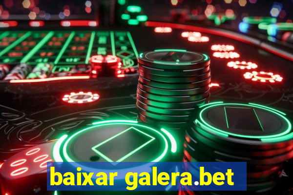 baixar galera.bet