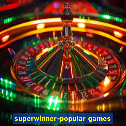 superwinner-popular games