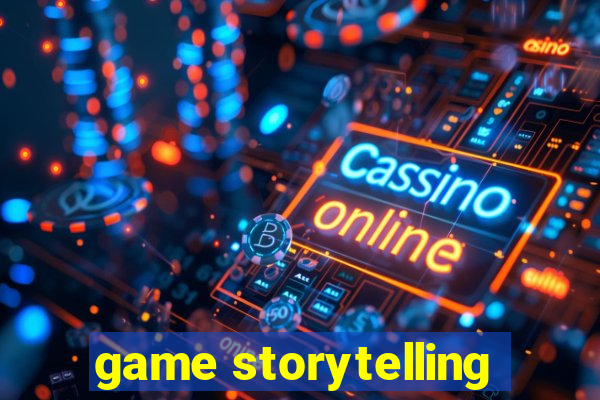 game storytelling