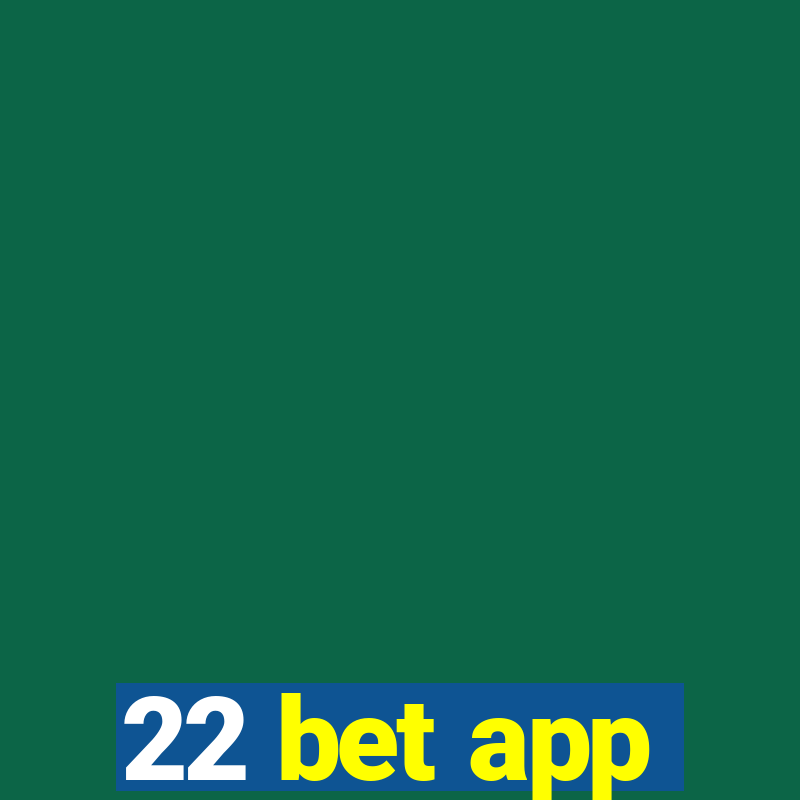 22 bet app