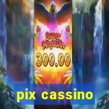 pix cassino