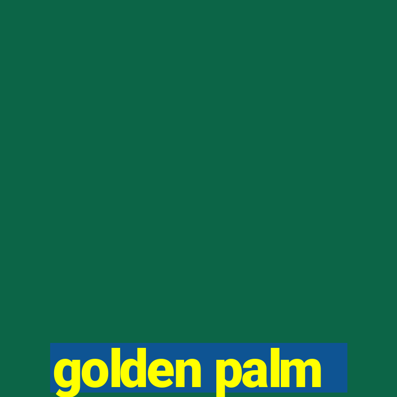 golden palm