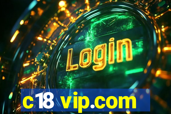 c18 vip.com